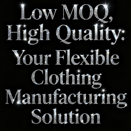 Low MOQ Clothing Manufacturer: High-Quality, Flexible Production for Emerging Brands | Luopeita